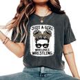 Just A Girl Who Loves Wrestling Wrestle Lover Wrestler Women's Oversized Comfort T-Shirt Pepper