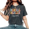 Mental Health Squad Week Groovy Appreciation Day For Women's Oversized Comfort T-Shirt Pepper