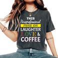 Paraprofessional Runs On Laughter Love Coffee Para Women's Oversized Comfort T-Shirt Pepper