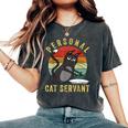 Personal Cat Servant Cat Mom Cat Dad Women's Oversized Comfort T-shirt Pepper
