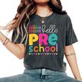Back To School Hello Preschool First Day Of Prek Teacher Women's Oversized Comfort T-Shirt Pepper