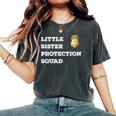 Security Little Sister Protection Squad Boys Girls Women's Oversized Comfort T-Shirt Pepper