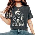 Skull Never Better Skeleton Drinking Coffee Halloween Party Women's Oversized Comfort T-Shirt Pepper