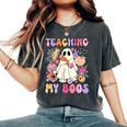 Teaching My Boos Ghost Halloween Groovy Retro Teacher's Day Women's Oversized Comfort T-Shirt Pepper