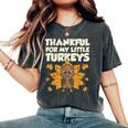 Thankful For My Little Turkeys Thanksgiving Teacher Mom Women's Oversized Comfort T-Shirt Pepper