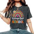 Welcome Back To School First Day Of School Rainbow Teacher Women's Oversized Comfort T-Shirt Pepper
