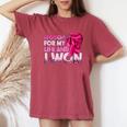 Breast Cancer Awareness I Fought For My Live And I Won Women's Oversized Comfort T-Shirt Crimson