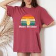 Dude Be Kind Choose Kind Movement Women's Oversized Comfort T-Shirt Crimson