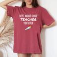 Wood Shop Teacher For Dad From Student Women's Oversized Comfort T-Shirt Crimson