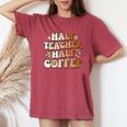 Groovy Half Teacher Half Coffee Inspirational Quotes Teacher Women's Oversized Comfort T-Shirt Crimson