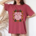 Its Too Hot For Ugly Christmas Sweaters Xmas Pjs Women's Oversized Comfort T-Shirt Crimson