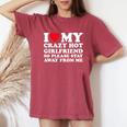 I Love My Hot Crazy Girlfriend So Please Stay Away From Me Women's Oversized Comfort T-Shirt Crimson