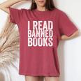 I Read Banned Books Protest Women's Oversized Comfort T-shirt Crimson