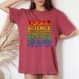 Science Lover Science Teacher Science Is Real Science Women's Oversized Comfort T-Shirt Crimson