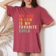 My Son In Law Is My Favorite Child Matching Family Women's Oversized Comfort T-shirt Crimson