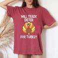 Will Trade Sister For Turkey Thanksgiving Women's Oversized Comfort T-Shirt Crimson
