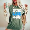 Christian Love Like Jesus Christian Love Jesus Women's Oversized Comfort T-Shirt Moss
