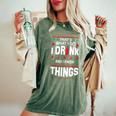 I Drink And I Know Things Party Lover Ugly Christmas Sweater Women's Oversized Comfort T-Shirt Moss