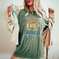 Be Kind To One Another Kindness Saying Anti Bully Women's Oversized Comfort T-shirt Moss