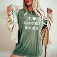 I Love Banned Books Librarian Teacher Literature Women's Oversized Comfort T-shirt Moss