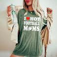 I Love Hot Football Moms Sport Kid Women's Oversized Comfort T-Shirt Moss