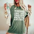 Michael Name Personalized Birthday Funny Michael First Name Women Oversized Print Comfort T-shirt Moss