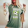 Middle Sister Of The Birthday Boy Soccer Player Team Party Women's Oversized Comfort T-shirt Moss