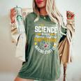 Science Is Real Science Teacher Believe Science Women's Oversized Comfort T-Shirt Moss