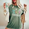 Teach Kindness Be Kind Inspirational Motivational Women's Oversized Comfort T-shirt Moss