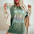 Never Underestimate A Girl Fueled By Prayer Christian Pray Women's Oversized Comfort T-Shirt Moss