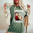 Union Strong And Solidarity Union Proud Labor Day Women's Oversized Comfort T-Shirt Moss