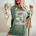 Veterans Day I Am A Proud Daughter Of A Veteran Patriotic Women's Oversized Comfort T-Shirt Moss