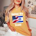 American Flag Israel Flag United We Stand For And Women's Oversized Comfort T-Shirt Mustard