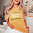 I Dont Do Matching Christmas Outfits Mom Made Me Do It Women's Oversized Comfort T-Shirt Mustard