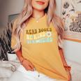 Flower Groovy And Read Books Be Kind Stay Weird 2023 Women's Oversized Comfort T-shirt Mustard