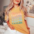 Girl Retro Groovy Taylor First Name Personalized Birthday Women's Oversized Comfort T-Shirt Mustard Girl Retro Groovy Taylor First Name Personalized Birthday Women's Oversized Comfort T-Shirt Mustard