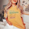 It's A Beautiful Day To Teach Music Teacher Specials Squad Women's Oversized Comfort T-Shirt Mustard