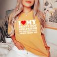 I Love My Hot Crazy Girlfriend So Please Stay Away From Me Women's Oversized Comfort T-Shirt Mustard