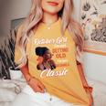 October Girl I'm Not Getting Old I'm Just Becoming A Classic Women's Oversized Comfort T-Shirt Mustard