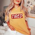 Permanently Tired Sleeping Sleep Women Women's Oversized Comfort T-Shirt Mustard
