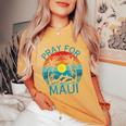 Pray For Maui Hawaii Wildflower Support Men Women Women's Oversized Comfort T-Shirt Mustard