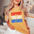 Support Your Local Bartender Beer Liquor Shots And Wine Women's Oversized Comfort T-Shirt Mustard