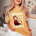 Union Strong And Solidarity Union Proud Labor Day Women's Oversized Comfort T-Shirt Mustard
