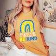 In A World Where You Can Be Anything Be Kind Down Syndrome Women's Oversized Comfort T-shirt Mustard