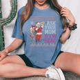 Ask Your Mom If Im Real Ugly Christmas Sweaters Women's Oversized Comfort T-Shirt Blue Jean