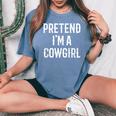 Im A Cowgirl Costume For Her Women Halloween Couple Women's Oversized Comfort T-shirt Blue Jean