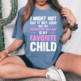 My Daughter In Law Is My Favorite Child Mom Women's Oversized Comfort T-shirt Blue Jean