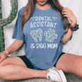 Dental Assistant And Dog Mom Daisy Cute Women's Oversized Comfort T-shirt Blue Jean
