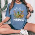 Dinosaur Just A Girl Who Loves Dinosaurs T-Rex Brachiosaurus Women's Oversized Comfort T-Shirt Blue Jean