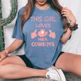 This Girl Loves Her Cowboys Cute Football Cowgirl Women's Oversized Comfort T-shirt Blue Jean